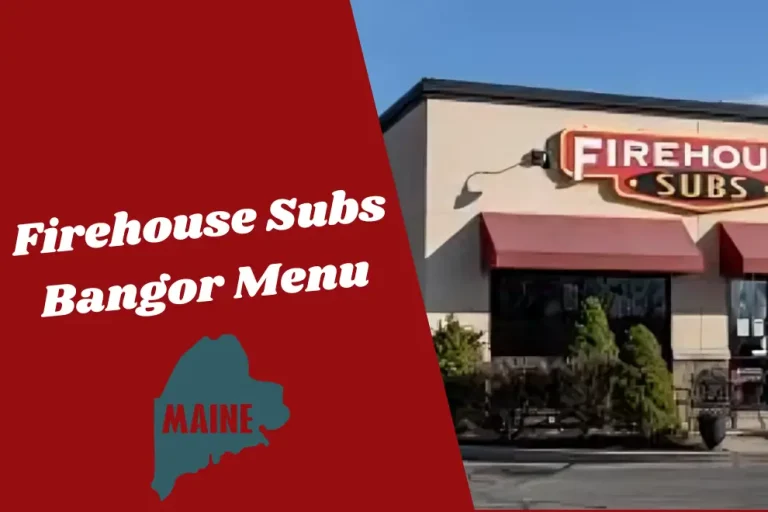 Firehouse Subs Bangor Menu