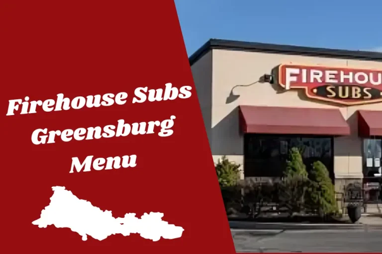 Firehouse Subs Greensburg Menu